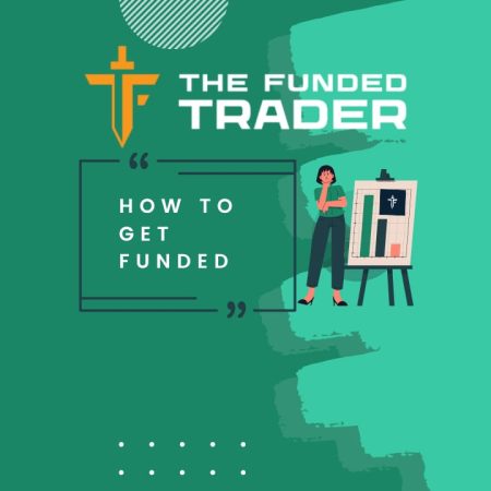 How to Get Funded with The Funded Trader? Featuring the Standard Challenge!