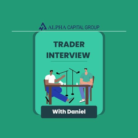 Daniel’s Story- Alpha Capital Group Trader Interview!