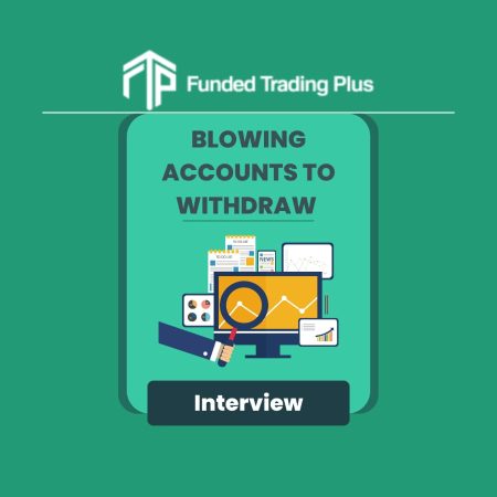 FT+ Interview with Rex- Blowing Accounts and Learning!