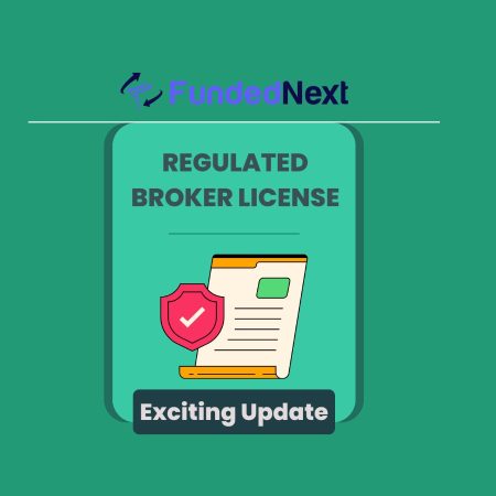 FundedNext Celebrates Regulated Broker License!