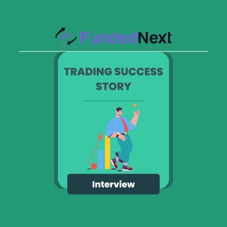 In-Depth Interview: Samuel Shares Wisdom with FundedNext