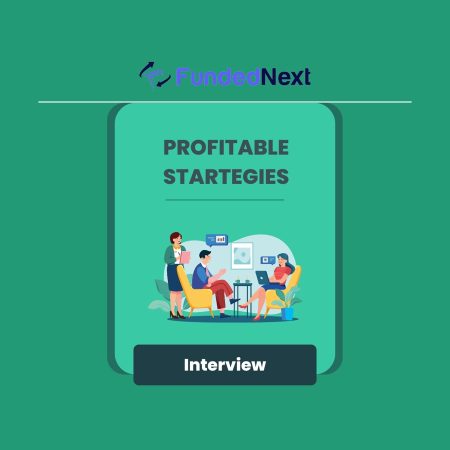 In Focus: David Ncube’s Trading Strategy in FundedNext Interview