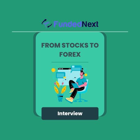 FundedNext Trader Alvin: The Power of Patience and Price Action