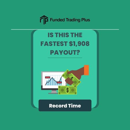 New Standard: Funded Trading Plus Processes Fastest Payouts